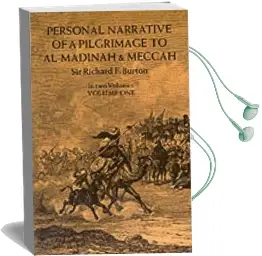 Personal Narrative of a Pilgrimage to Al-Madinah and Mecca: V. 1 Audiobook download free by Sir Richard Francis Burton