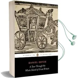 A Tour Through the Whole Island of Great Britain Audiobook download free by Daniel Defoe