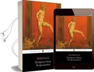 The Satyricon: And the Apocolocyntosis: The Apocolocyntosis Audiobook download free by Petronius Arbiter