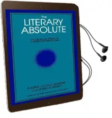 The Literary Absolute: The Theory of Literature in German Romanticism Audiobook download free by Philippe Lacoue Labarthe