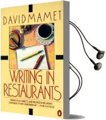 Writing in Restaurants; Exuvial Magic; Life in the Theater Audiobook download free by Professor David Mamet