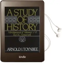 A Study of History: Volume i: Abridgement of Volumes I-Vi Audiobook download free by Arnold Joseph Toynbee