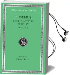 Ecclesiastical History: Bks.I-V v. 1 Audiobook download free by Bishop Of Caesarea Eusebius