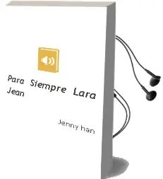 Para Siempre Lara Jean Audiobook download free by Jenny Han