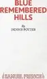 Audiobook Blue Remembered Hills author Dennis Potter