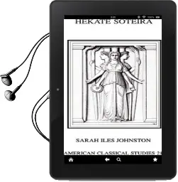 Hekate Soteira: A Study of Hekate'S Roles in the Chaldean Oracles and Related Literature Audiobook download free by Sarah Iles Johnston