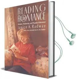 Reading the Romance: Women, Patriarchy, and Popular Literature Audiobook download free by Janice A. Radway