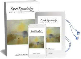 Love'S Knowledge: Essays on Philosophy and Literature Audiobook download free by Martha C. Nussbaum