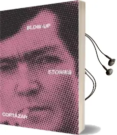 Blow-Up and Other Stories Audiobook download free by Julio Cortazar