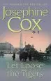 Audiobook Let Loose the Tigers: Passions run High When the Past Releases its Secrets (Queenie'S Story, Book 2) author Josephine Cox