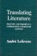 Audiobook Translating Literature: Practice and Theory in a Comparative Literature Context author Andre Lefevere
