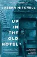 Audiobook Up in the old Hotel author Joseph Mitchell
