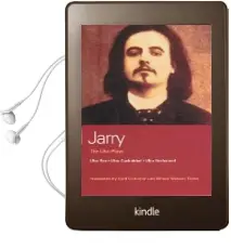 The ubu Plays: 'Ubu Rex', 'Ubu Cuckolded', 'Ubu Enchained', 'Writings on the Theatre' Audiobook download free by Alfred Jarry