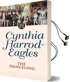The Princeling: The Morland Dynasty, Book 3 Audiobook download free by Cynthia Harrod Eagles