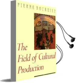 The Field of Cultural Production Audiobook download free by Pierre Bourdieu