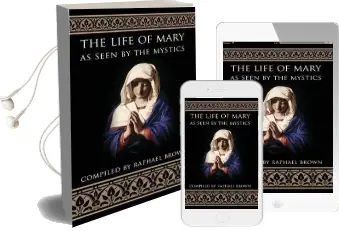 Life of Mary as Seen by the Mystics Audiobook download free by Raphael Brown