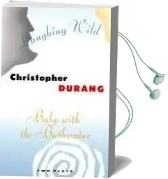 Baby With the Bathwater / Laughing Wild: Two Plays Audiobook download free by Christopher Durang