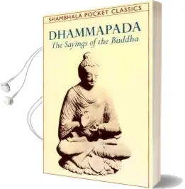 Dhammapada: The Sayings of the Buddha Audiobook download free by Thomas Byrom