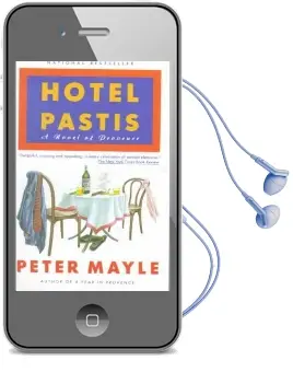 Hotel Pastis: A Novel of Provence Audiobook download free by Peter Mayle