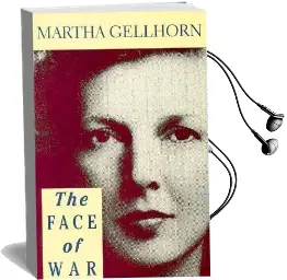 The Face of war Audiobook download free by Martha Gellhorn