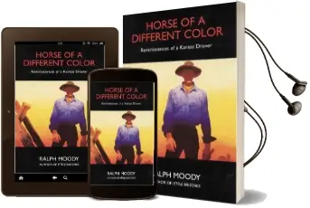 Horse of a Different Color: Reminiscences of a Kansas Drover Audiobook download free by Ralph Moody