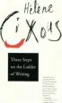 Audiobook Three Steps on the Ladder of Writing author Helene Cixous