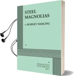 Steel Magnolias Audiobook download free by Robert Harling
