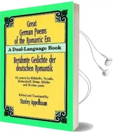 Great German Poems of the Romantic era: Beruhmte Gedichte der Deutschen Romantik Audiobook download free by Stanley Appelbaum