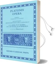 Plato Opera Volume i: Euthyphro, Apologia, Crito, Phaedo, Cratylus, Theaetetus,Sophista, Politicus Audiobook download free by W. F. Hicken