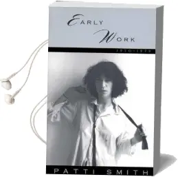 Early Work: 1970-1979 Audiobook download free by Patti Smith