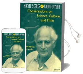 Conversations on Science, Culture, and Time: Michel Serres Interviewed by Bruno Latour Audiobook download free by Professor Michel Serres
