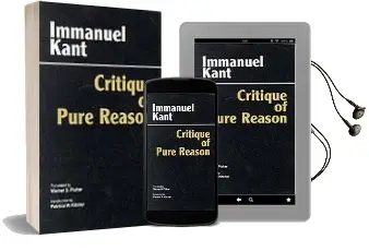 Critique of Pure Reason: Unified Edition (With all Variants From the 1781 and 1787 Editions) Audiobook download free by Immanuel Kant