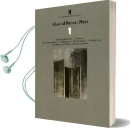 Harold Pinter Plays 1: The Birthday Party; the Room; the Dumb Waiter; a Slight Ache; the Hothouse; a Night Out; the Black and White; the Examination Audiobook download free by Harold Pinter