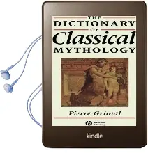 The Dictionary of Classical Mythology Audiobook download free by Pierre Grimal