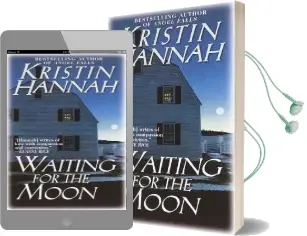 Waiting for the Moon Audiobook download free by Kristin Hannah