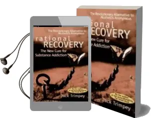 Rational Recovery: The new Cure for Substance Addiction Audiobook download free by Jack Trimpey