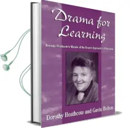 Drama for Learning: Dorothy Heathcote'S Mantle of the Expert Approach to Education Audiobook download free by Dorothy Heathcote