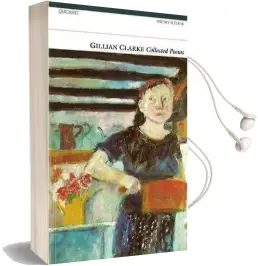 Collected Poems: Gillian Clarke Audiobook download free by Gillian Clarke