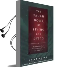The Pagan Book of Living and Dying: T/K Audiobook download free by Starhawk