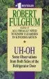 Audiobook Uh-Oh: Some Observations From Both Sides of the Refrigerator Door author Robert Fulghum