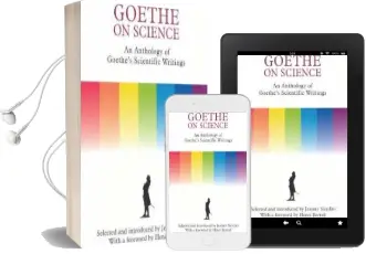 Goethe on Science: An Anthology of Goethe'S Scientific Writings Audiobook download free by Henri Bortoft