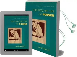 The Psychic Life of Power: Theories in Subjection Audiobook download free by Judith Butler