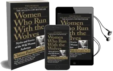 Women who run With Wolves: Myths and Stories of the Wild Woman Archetype Audiobook download free by Clarissa Pinkola Estes