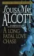 Audiobook A Long Fatal Love Chase author Louisa May Alcott