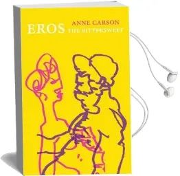 Eros the Bittersweet Audiobook download free by Anne Carson