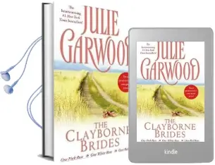 The Clayborne Brides: One Pink Rose, one White Rose, one red Rose Audiobook download free by Julie Garwood