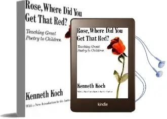 Rose, Where did you get That red?: Teaching Great Poetry to Children Audiobook download free by Kenneth Koch