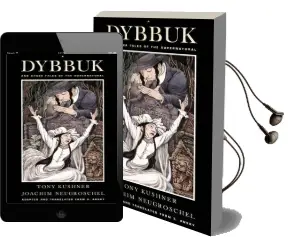 A Dybbuk: And Other Tales of the Supernatural Audiobook download free by Tony Kushner