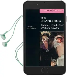 The Changeling: Thomas Middleton & William Rowley Audiobook download free by N. W. Bawcutt