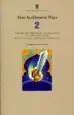 Audiobook Alan Ayckbourn Plays 2: Ernie'S Incredible Illucinations; Invisible Friends; This is Where we Came in; my Very own Story; the Champion of Paribanou author Alan Ayckbourn